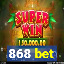 868 bet